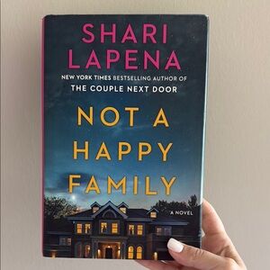 Not a Happy Family by Shari Lapena